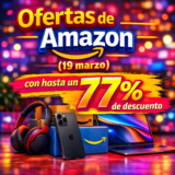 Ofertas de Amazon (19 marzo) con hasta un 77% de descuento. Selección de chollos que no duran.