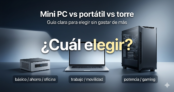 Mini PC vs portátil vs torre: qué te conviene (Guía definitiva 2026)
