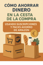 Cómo ahorrar dinero en la cesta de la compra usando suscripciones y packs ahorro de Amazon